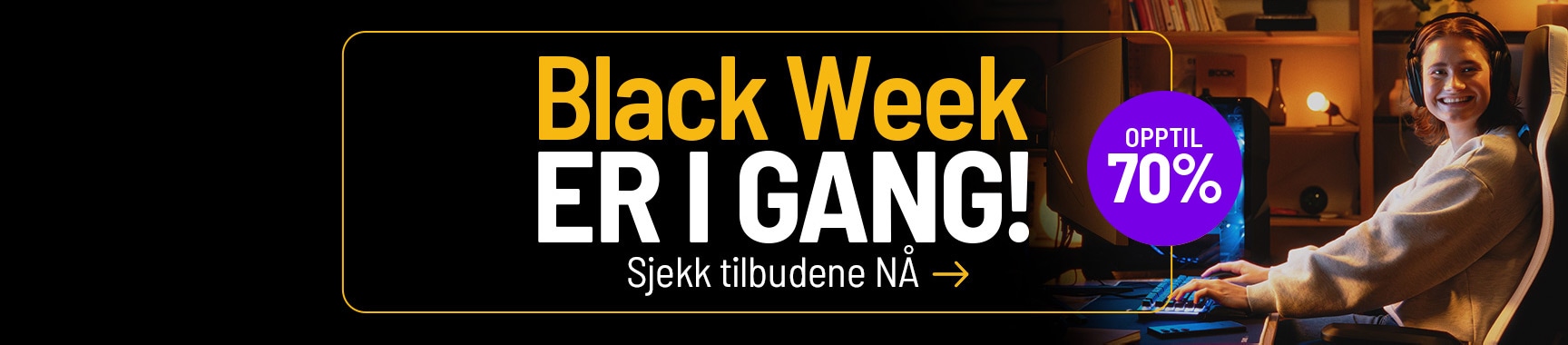 Black Week er i gang! Sjekk tilbudene NÅ! 70%